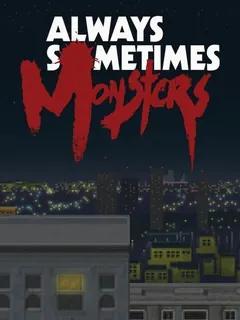 Always Sometimes Monsters PS4 — okładka gry